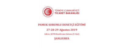 PAMUK SORUMLU DENETÇİ EĞİTİMİ 27-28-29 Ağustos 2019 Şanlıurf