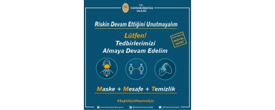 Değerli vatandaşlarımız! Riskin devam ettiğini unutmayalım